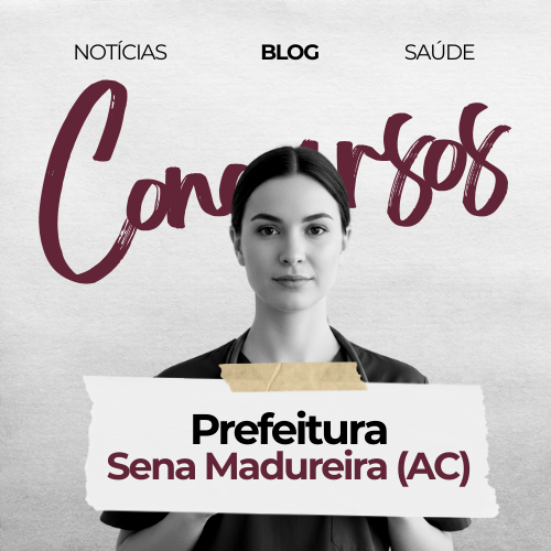 Concurso Sena Madureira AC